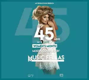 Music Fellas - 45Mins Mixtape (Women’s Month)